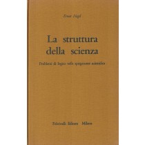 Nagel Ernest, La struttura della scienza, Feltrinelli, 1968