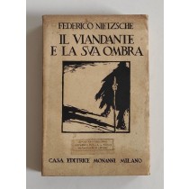 Nietzsche Federico, Il viandante e la sua ombra, Monanni, 1927