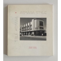 Oriolo Leonardo (a cura di), Asmara style / Stile Asmara, Scuola Italiana di Asmara, 1998