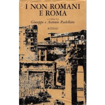 Padellaro Giuseppe e Antonio (a cura di), I non romani e Roma, Rizzoli, 1970