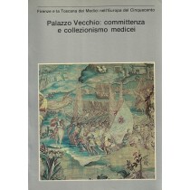 Barocchi Paola (a cura di), Firenze e la Toscana dei Medici nell'Europa del Cinquecento. Palazzo Vecchio: committenza e collezionismo medicei, Electa, 1980