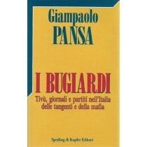 Pansa Giampaolo, I bugiardi. Tivù, giornali e partiti nell'Italia delle tangenti e della mafia, Sperling & Kupfer, 1992