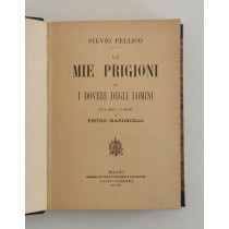 Pellico Silvio, Le mie prigioni ed I doveri degli uomini, Paolo Carrara, 1890