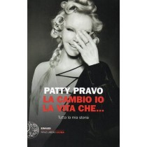 Pravo Patty, La cambio io la vita che..., Einaudi, 2017