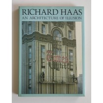 Goldberger Paul (a cura di), Richard Haas: an architecture of illusions, Rizzoli, 1981