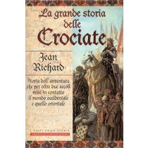 Richard Jean, La grande storia delle crociate, Newton Compton, 1999