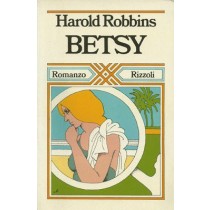 Robbins Harold, Betsy, Rizzoli, 1976