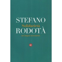 Rodotà Stefano, Solidarietà, Laterza, 2014