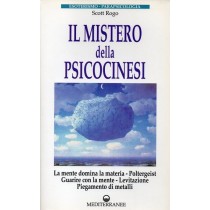 Rogo Scott D., Il mistero della psicocinesi, Mediterranee, 1996