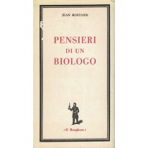 Rostand Jean, Pensieri di un biologo, Edizioni del Borghese, 1968