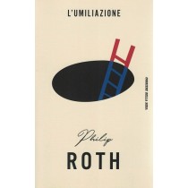 Roth Philip, L'umiliazione, RCS Corriere della Sera, 2018