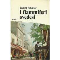 Sabatier Robert, I fiammiferi svedesi, Rizzoli, 1972