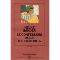 Sander Helke, Le confessioni delle tre signore K., La Tartaruga, 1989