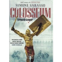 Simone Sarasso, Colosseum. Arena di sangue, Rizzoli, 2012