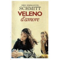 Schmitt Eric-Emmanuel, Veleno d'amore, e/o, 2015
