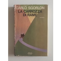 Sgorlon Carlo, La carrozza di rame, Mondadori, 1979