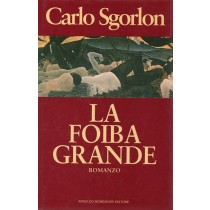 Sgorlon Carlo, La foiba grande, Mondadori, 1993