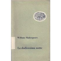 Shakespeare William, La dodicesima notte, Einaudi, 1954