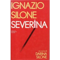 Silone Ignazio, Severina, Mondadori, 1982