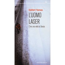 Tamas Gellert, L'uomo laser, Iperborea, 2012