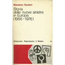 Teodori Massimo, Storia delle nuove sinistre in Europa (1956-1976), Il Mulino 1976