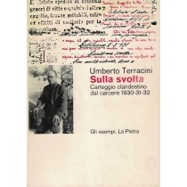 Terracini Umberto, Sulla svolta. Carteggio clandestino dal carcere 1930-31-32, La Pietra, 1975