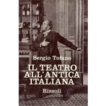 Tofano Sergio, Il teatro all'antica italiana, Rizzoli, 1965