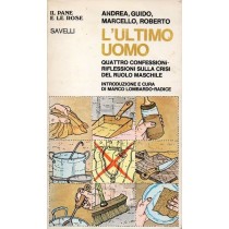 Andrea, Guido, Marcello, Roberto, L'ultimo uomo, Savelli, 1977