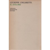 Ungaretti Giuseppe, Il dolore 1937-1946, Mondadori, 1966