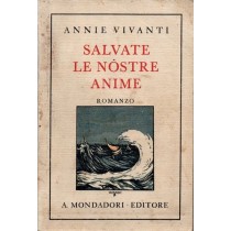 Vivanti Annie, Salvate le nostre anime, Mondadori, 1932