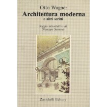 Wagner Otto, Architettura moderna e altri scritti, Zanichelli, 1980