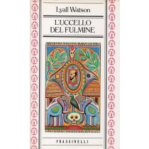 Watson Lyall, L'uccello del fulmine, Frassinelli, 1984