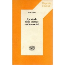 Weber Max, Il metodo delle scienze storico-sociali, Einaudi, 1989