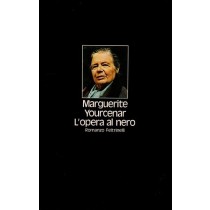 Yourcenar Marguerite, L'opera al nero, Feltrinelli, 1983