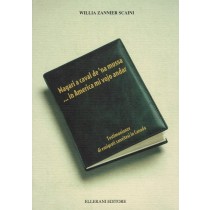 Zannier Scaini Willia, Magari a caval de 'na mussa... in America vojo andar, Ellerani, 1993