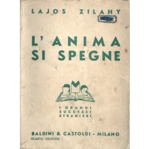 Zilahy Lajos, L'anima si spegne, Baldini & Castoldi, 1940