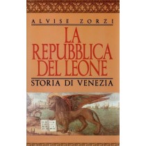 Zorzi Alvise, La Repubblica del Leone. Storia di Venezia, Euroclub, 1991