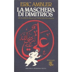 Ambler Eric, La maschera di Dimitrios, Rizzoli, 1983