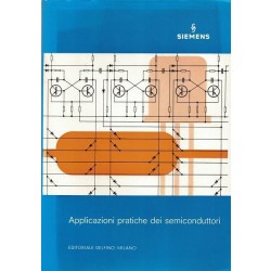 Gelder Erich, Hirschmann Walter, Applicazioni pratiche dei semiconduttori, Delfino, 1970