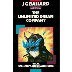 Ballard J.G., The Unlimited Dream Company, Triad / Panther Books, 1985