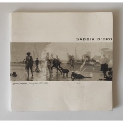 Battaglia Ivana (a cura di), Sabbia d'Oro. Lignano: fotografie (1900-1960), Art&, 1999