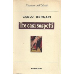 Bernari Carlo, Tre casi sospetti, Mondadori, 1946