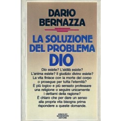 Bernazza Dario, La soluzione del problema Dio, Mondadori, 1984