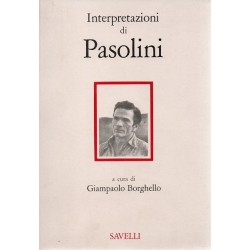 Borghello Giampaolo (a cura di), Interpretazioni di Pasolini, Savelli, 1977