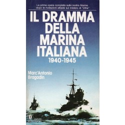 Bragadin Marc'Antonio, Il dramma della Marina Italiana 1940-1945, Mondadori, 1982