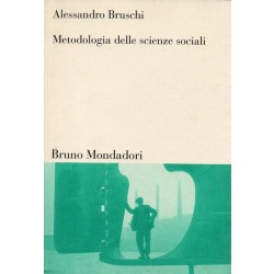 Bruschi Alessandro, Metodologia delle scienze sociali, Bruno Mondadori, 1999