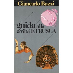 Buzzi Giancarlo, Guida alla civiltà etrusca, CDE Club degli Editori, 1985