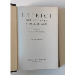 Calcaterra Carlo (a cura di), I lirici del Seicento e dell'Arcadia, Rizzoli, 1936