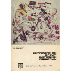 Capparelli F., Guiraud G., Componenti dei circuiti elettronici industriali, Editrice Tecnico Scientifica, 1971