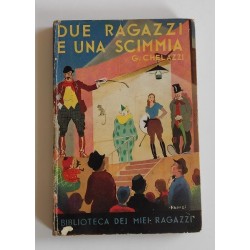Chelazzi Gino, Due ragazzi e una scimmia, Salani, 1940